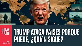 La pregunta no es si Trump atacará a otro país soberano. La pregunta es: ¿cuál sigue?