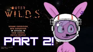 !throw [BunTuber] Outer Buns! Part 2 づ｡◕‿◕｡)づ *✲*