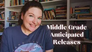 2nd Quarter Middle Grade Anticipated Releases [2023]