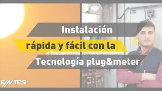 Instalación rápida y fácil con la tecnología plug&meter