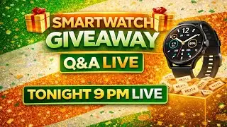 Day 4 🔴 LIVE Smartwatch Giveaway  | Ask Your Questions | 9PM