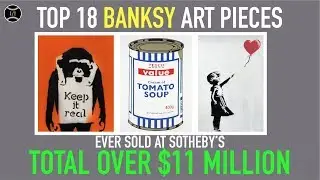 Top 18 Most Expensive Banksy Art Pieces Ever Sold by Sotheby's