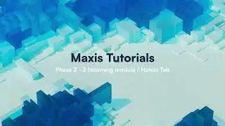 Phase 2 &ndash; Hotels Tab | Incoming Reservation File | Maxis Web System