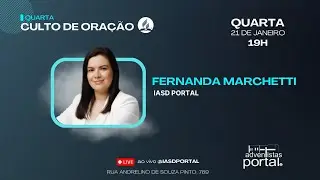 Fernandas Marchetti | Culto de Quarta feira | IASD do Portal Socorro SP