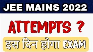 JEE Main 2022 Registration and Exam Date  | JEE Main 2022 Expected Date | JEE Main 2022 Form Details
