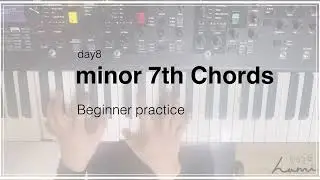 Minor 7th Chords | practice routine | day 8 | sheet music (악보포함)