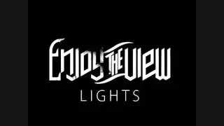Enjoy The View - Lights