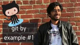 git by Example - (IG) - #1 - Getting Started!