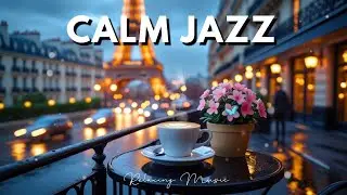 Paris Cozy Night Jazz &ndash; Chill Music for Relax, Sleep & Focus