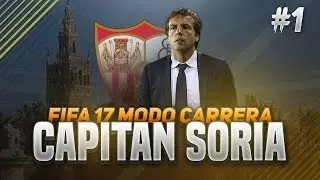 CAPITAN SORIA #1 | FIFA 17 MODO CARRERA