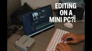 Editing 4K Video on a Mini PC?! | ACEMAGIC M1 Review