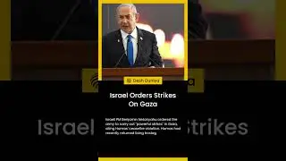 Israel Orders Strikes On Gaza | Desh Duniya | Desh Duniya Updates