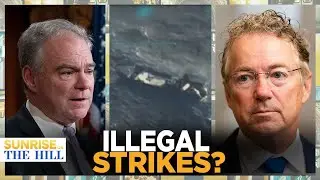 BIPARTISAN Senate Group To FORCE Vote On WAR POWERS Resolution, Trump Continues STRIKES | SUNRISE