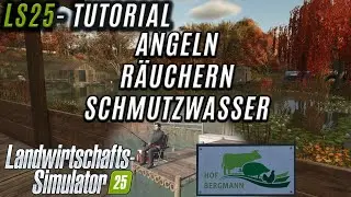LS25 Hof Bergmann - Angeln - Fische räuchern und Teich säubern!