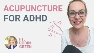 Does Acupuncture REALLY Help ADHD?