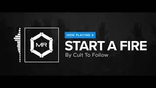 Cult To Follow - Start A Fire [HD]
