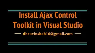 How to Install Ajax Control Toolkit in Visual Studio?