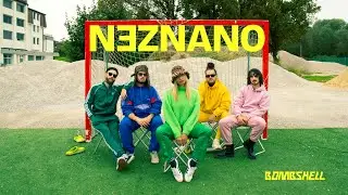 Bomb Shell - NEZNANO (official video)