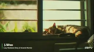 J.Weo - Lazy Weekend (Soty & Seven24 Remix)