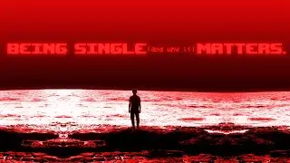 Being Single On Valentine's (And Why It) Matters.