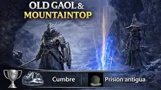 Elden Ring Nightreign ,🏆: Old Gaol & Mountaintop / Prisión antigua & Cumbre