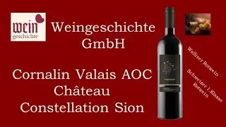 Cornalin Valais AOC Ch&acirc;teau Constellation Weingeschichte GmbH