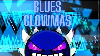 Blues Glowmas Verified! (Geometry Dash)