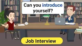 English for Job Interviews : Common Questions and Best Answers | English Speaking Practice