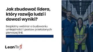 Jak zbudować lidera, który rozwija ludzi i dowozi wyniki?