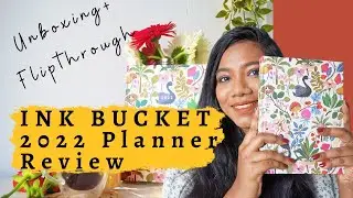 INK BUCKET 2022 PLANNER in-depth REVIEW+FLIP THROUGH| Ink Bucket 2022 Planner+Freebie UNBOXING| ESHA