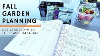 Fall Garden Planning: Get Started With This Easy Calendar