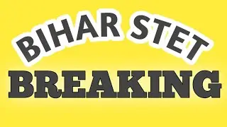 Bihar STET Latest News,Bihar Stet exam 2019