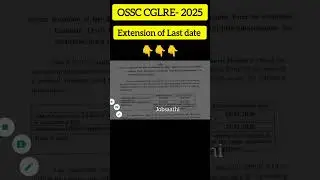 OSSC CGLRE-2025 EXTENSION OF LAST DATE | OSSC CGLRE NOTIFICATION | Jobsaathi