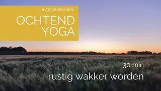 's morgens yoga doen | 30 min | rustig wakker worden | Yoga met Valerie