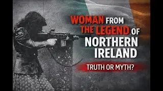 Truth or Myth: The Woman from Northern Ireland