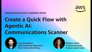 Creating a Quick Flow: Communications Scanner with Agentic AI in Amazon Quick Suite