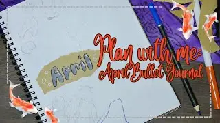 April (2023) Plan with Me | Bullet Journal Cover Set Up | Koi Fish in Pond Theme