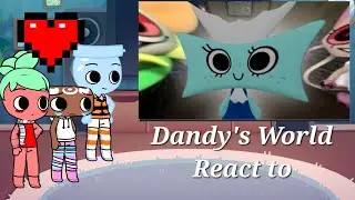 Dandy's World React to Dandy World Meme