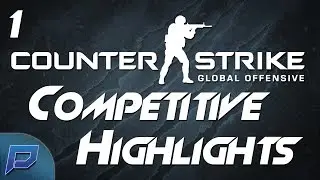 Counter-Strike: Global Offensive - Competitive Highlights #1
