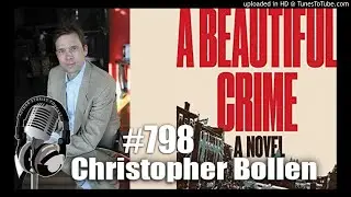 Author Stories Podcast Episode 798 | Christopher Bollen Interview