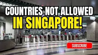 10 countries No Longer Welcome In Singapore In 2025!