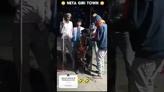 Neta giri town 😳😳 #funny #shorts