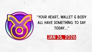 Taurus Daily Horoscope Jan 26, 2026 | Signals for Love, Money & Health