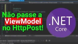 N&atilde;o passe ViewModel no HttpPost | CURSO ASP NET CORE MVC #19