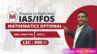 RL-5 | Open & Closed sets Real Analysis |Prepare In Right Way| UPSC IAS & IFoS Mathematics Optional
