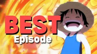 Episode 1015 of One Piece is the BEST episode in the ONE PIECE ANIME
