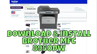 How To Download & Install Brother MFC 8950DW Printer Driver in Windows 10/11