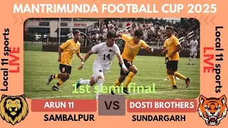 0/1 goal//1st semi final // ARUN 11 🆚 DOSTI BROTHER'S//MANTRIMUNDA football CUP..2025