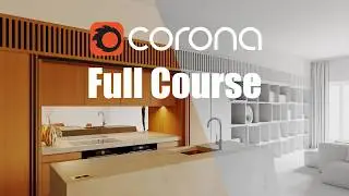 Corona Renderer: Interior Rendering Course in 3D's Max