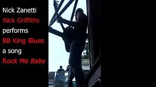 Nick Zanetti    Nick Griffiths performs BB King Blues song &lsquo;Rock Me Baby&rsquo;